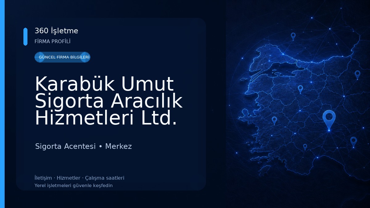 Karabük Umut Sigorta Aracılık Hizmetleri Ltd. Şti.