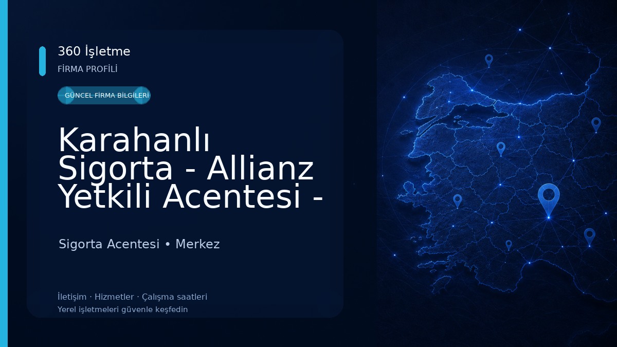 Karahanlı Sigorta - Allianz Yetkili Acentesi - Erzincan Sigorta Acentesi