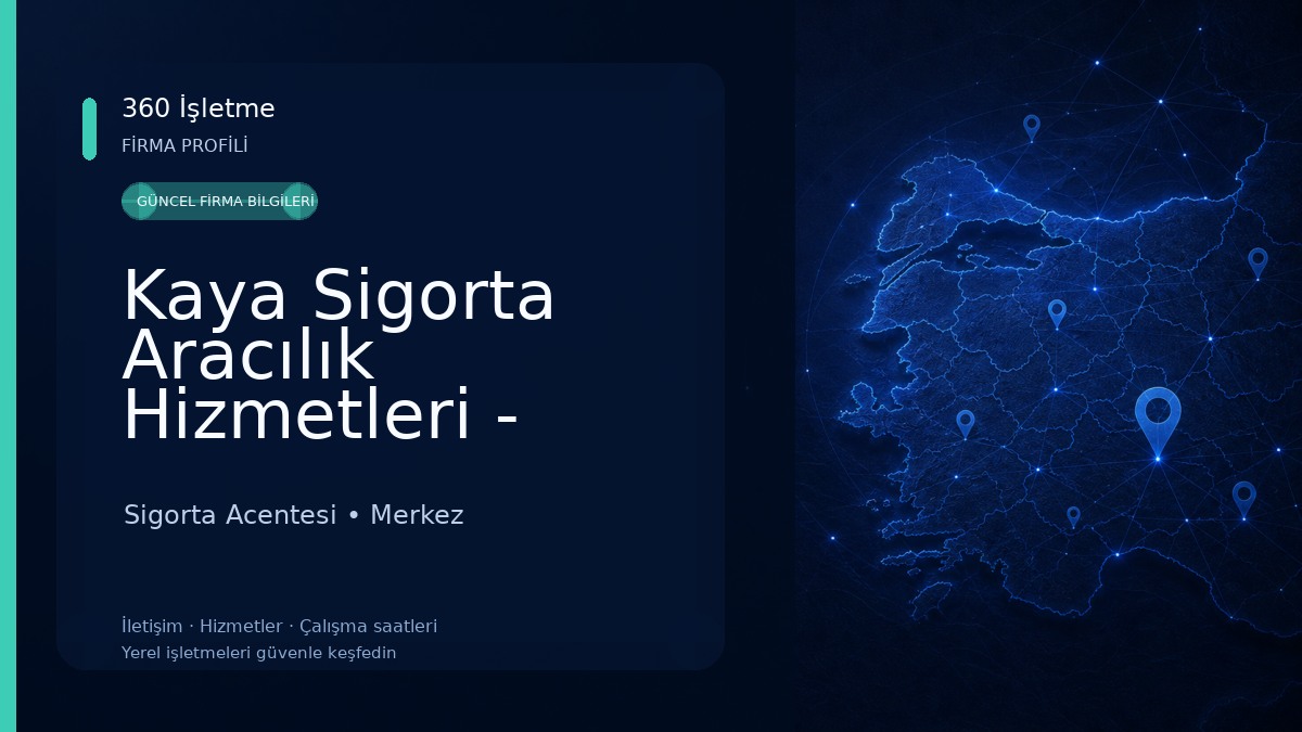 Kaya Sigorta Aracılık Hizmetleri - Mahmut Kaya Sigorta Acentesi