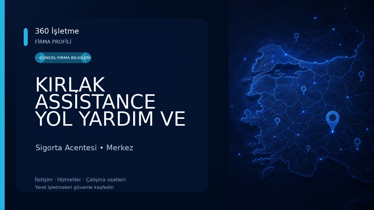 KIRLAK ASSİSTANCE YOL YARDIM VE SİGORTA HİZMETLERİ Sigorta Acentesi