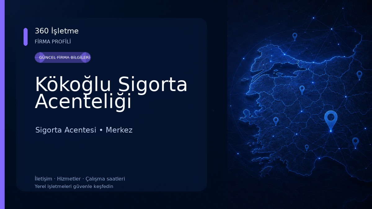 Kökoğlu Sigorta Acenteliği Sigorta Acentesi