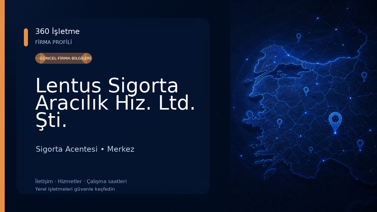 Lentus Sigorta Aracılık Hiz. Ltd. Şti. Sigorta Acentesi
