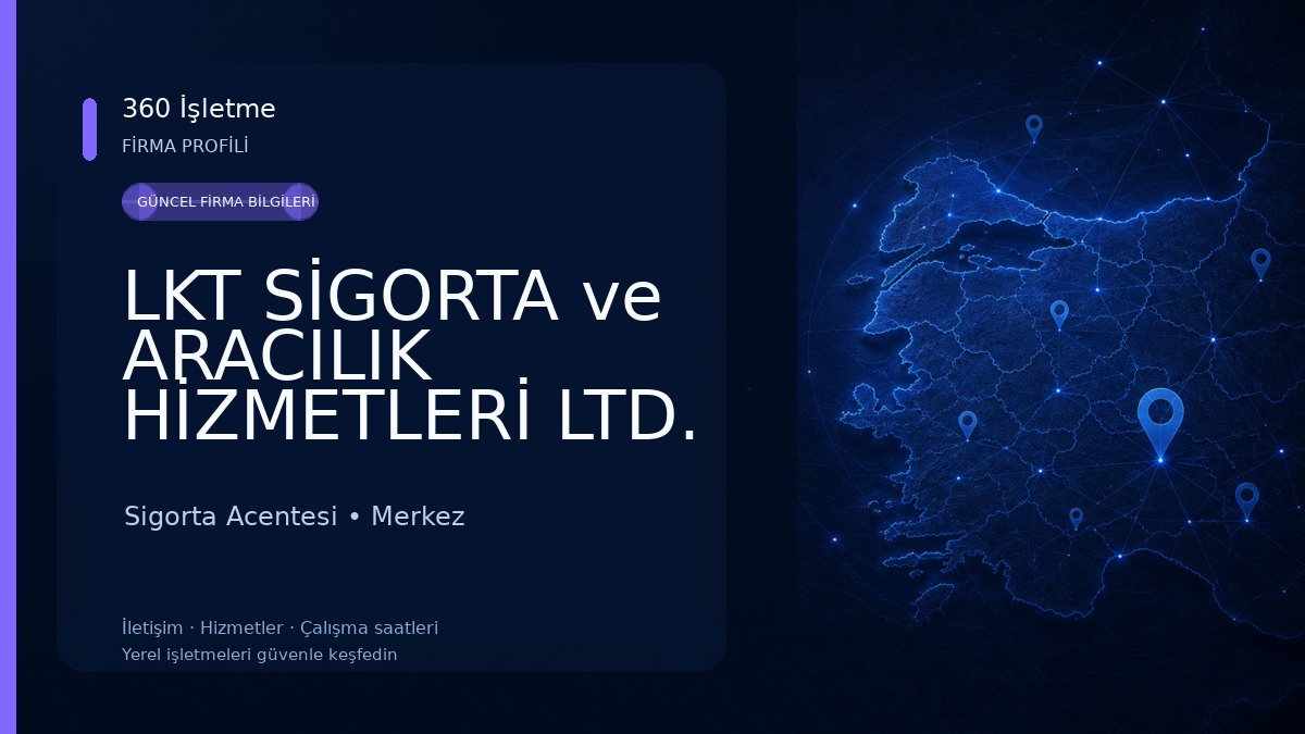 LKT SİGORTA ve ARACILIK HİZMETLERİ LTD. ŞTİ. 