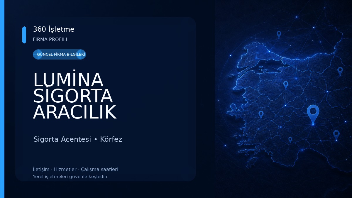 LUMİNA SİGORTA ARACILIK HİZMETLERİ LİMİTED ŞİRKETİ 