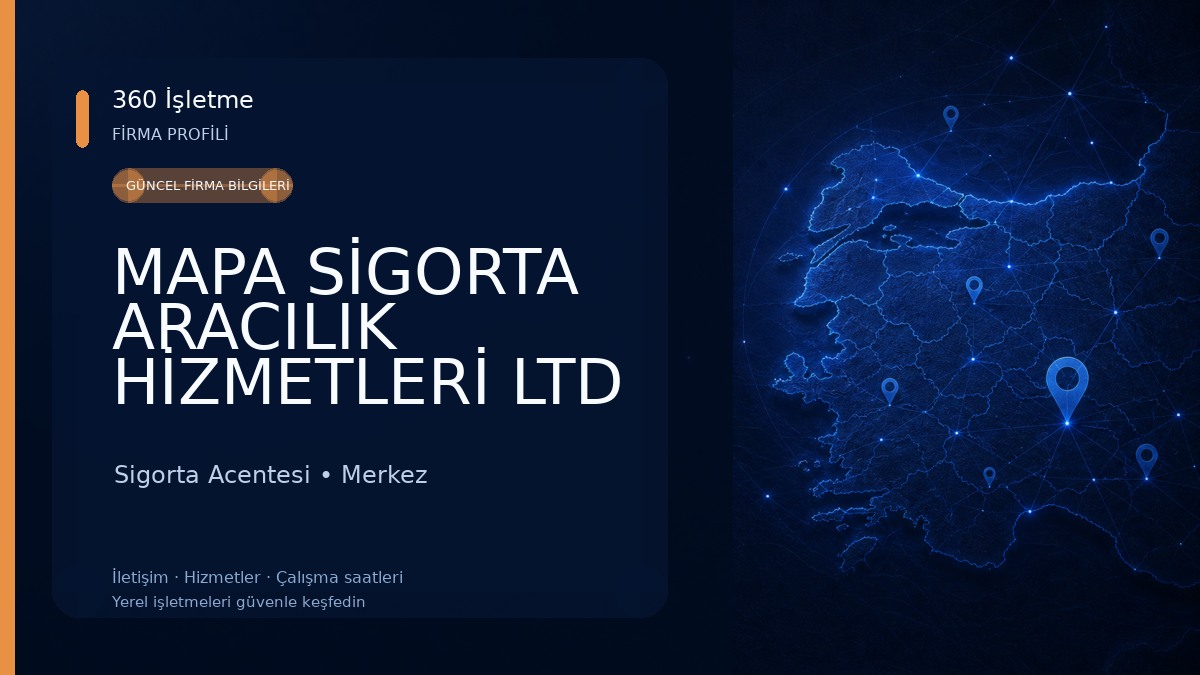 MAPA SİGORTA ARACILIK HİZMETLERİ LTD ŞTİ Sigorta Acentesi