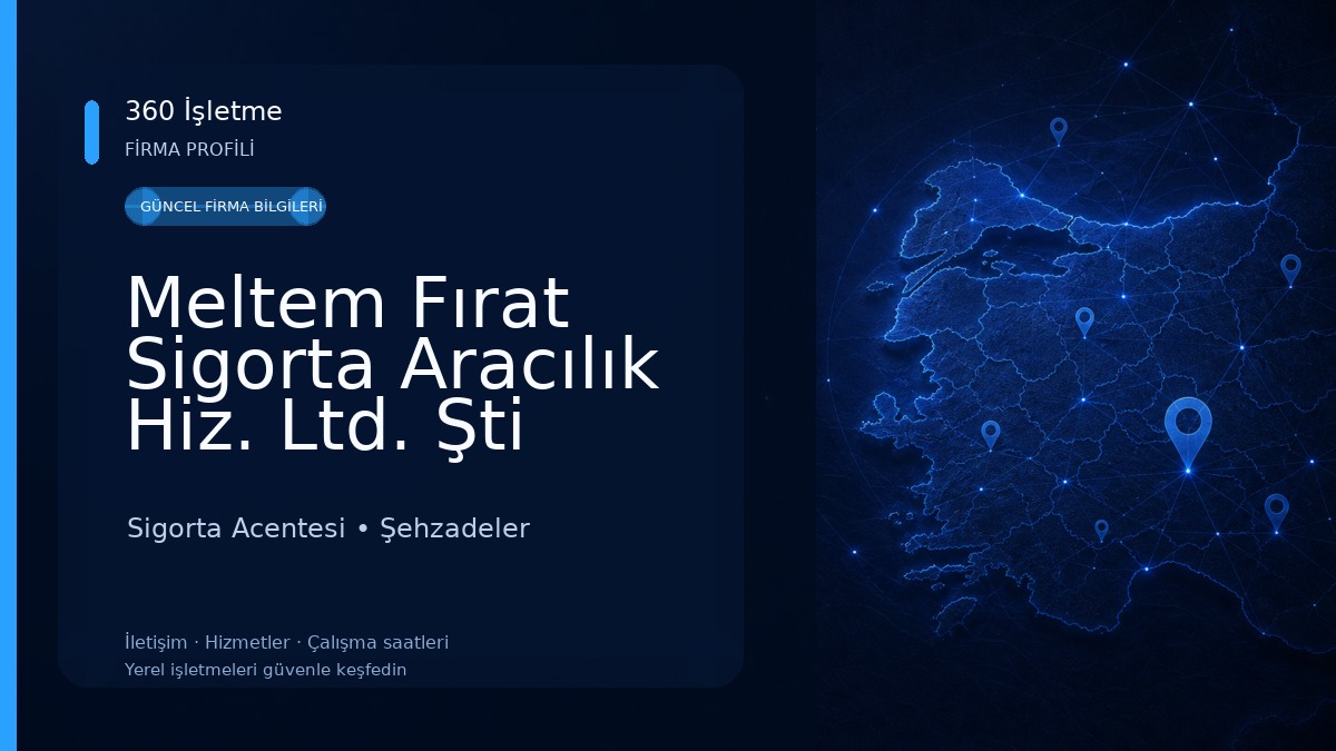Meltem Fırat Sigorta Aracılık Hiz. Ltd. Şti Sigorta Acentesi