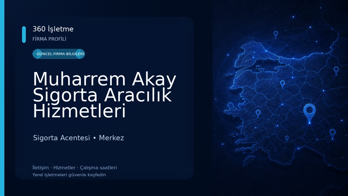Muharrem Akay Sigorta Aracılık Hizmetleri Ltd.Şti. 