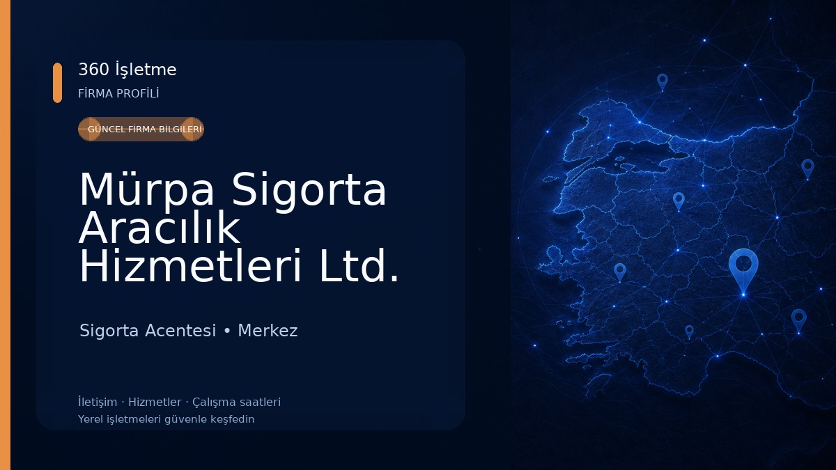 Mürpa Sigorta Aracılık Hizmetleri Ltd. Şti Sigorta Acentesi