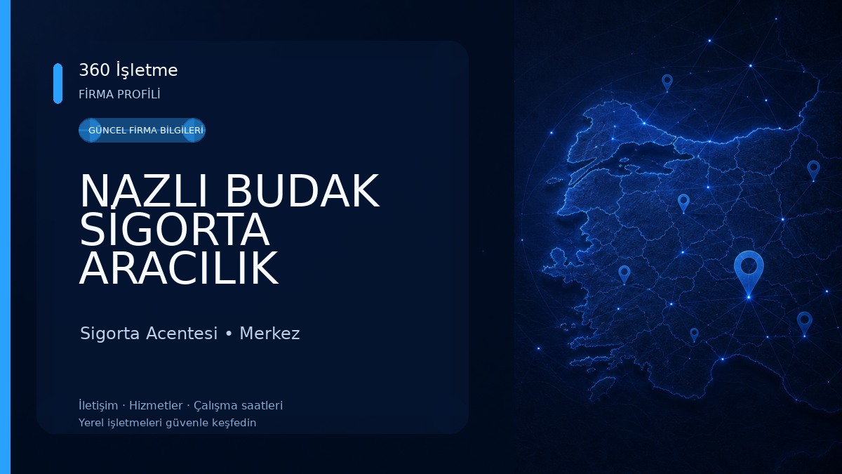 NAZLI BUDAK SİGORTA ARACILIK HİZMETLERİ LTD.ŞTİ. 