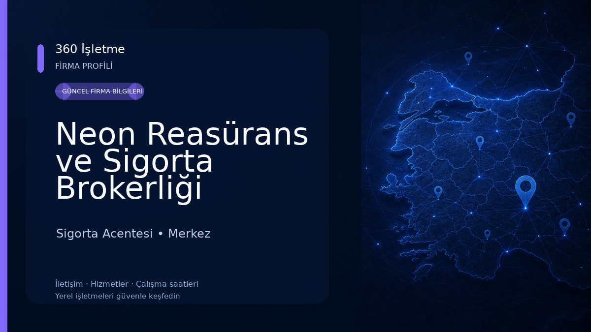 Neon Reasürans ve Sigorta Brokerliği Kırklareli Şubesi