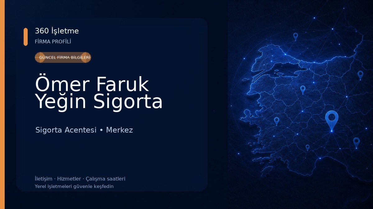 Ömer Faruk Yeğin Sigorta Sigorta Acentesi