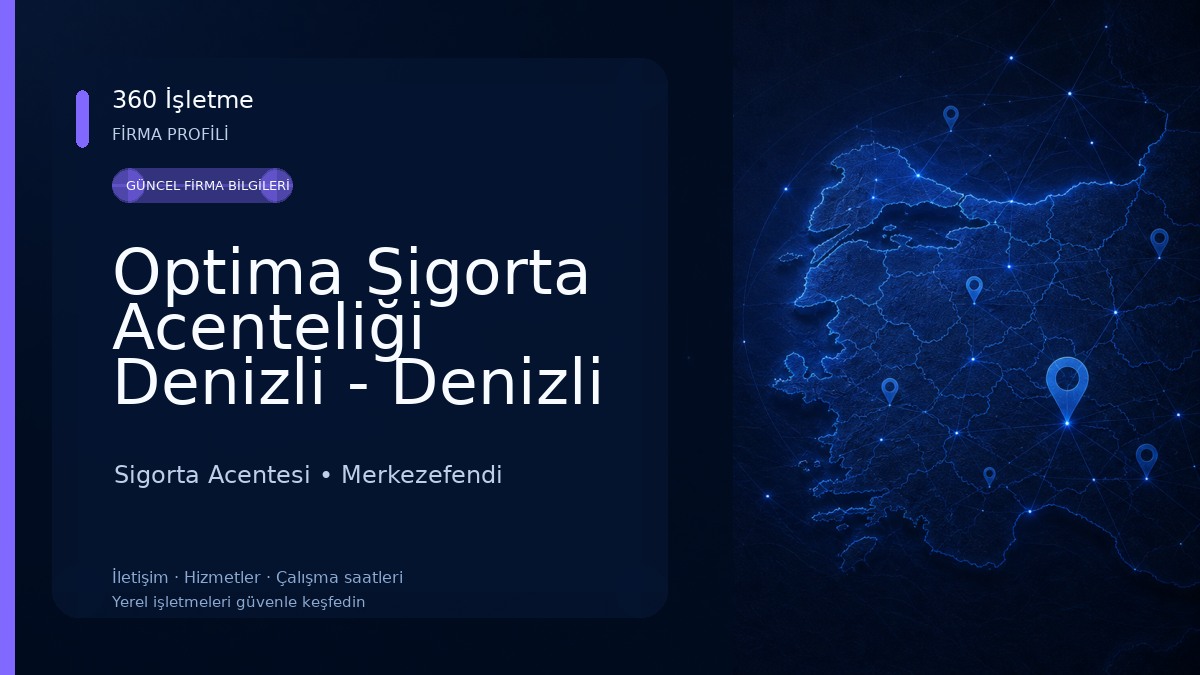 Optima Sigorta Acenteliği Denizli - Denizli Sigortacı - Denizli Araç Sigorta Sigorta Acentesi