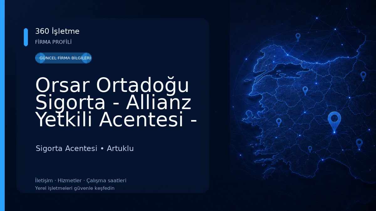 Orsar Ortadoğu Sigorta - Allianz Yetkili Acentesi - Mardin 