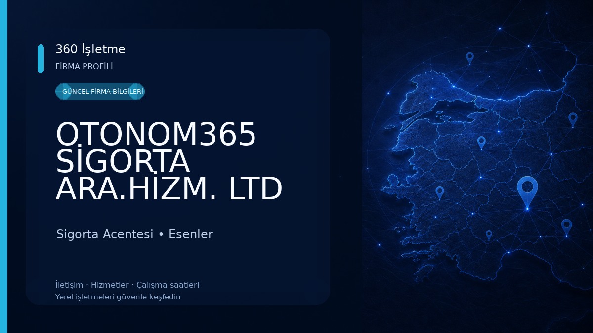 OTONOM365 SİGORTA ARA.HİZM. LTD ŞTİ Sigorta Acentesi