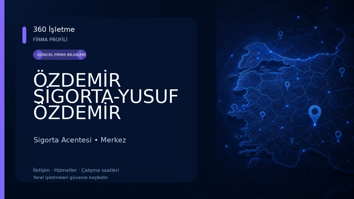 ÖZDEMİR SİGORTA-YUSUF ÖZDEMİR Sigorta Acentesi