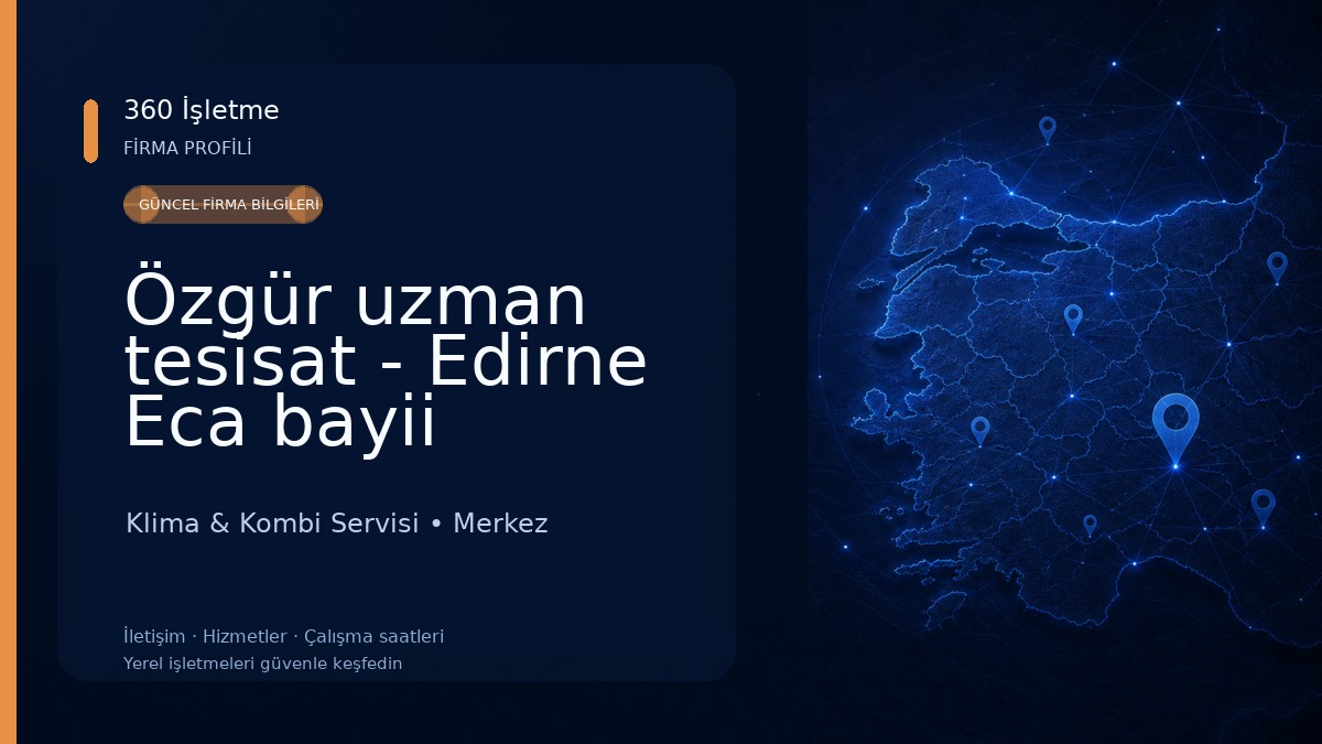 Özgür uzman tesisat - Edirne Eca bayii 