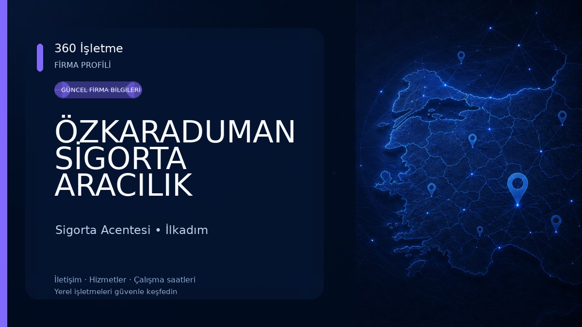 ÖZKARADUMAN SİGORTA ARACILIK HİZ.LTD.ŞTİ Sigorta Acentesi
