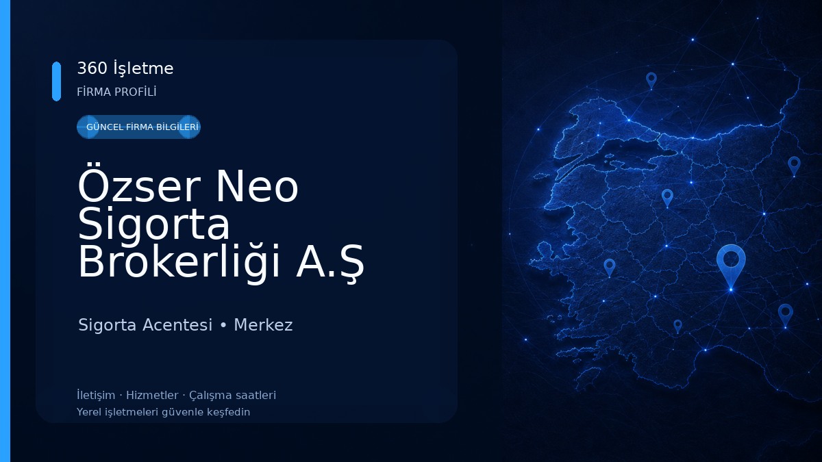 Özser Neo Sigorta Brokerliği A.Ş /Çanakkale Kepez Sigorta Acentesi