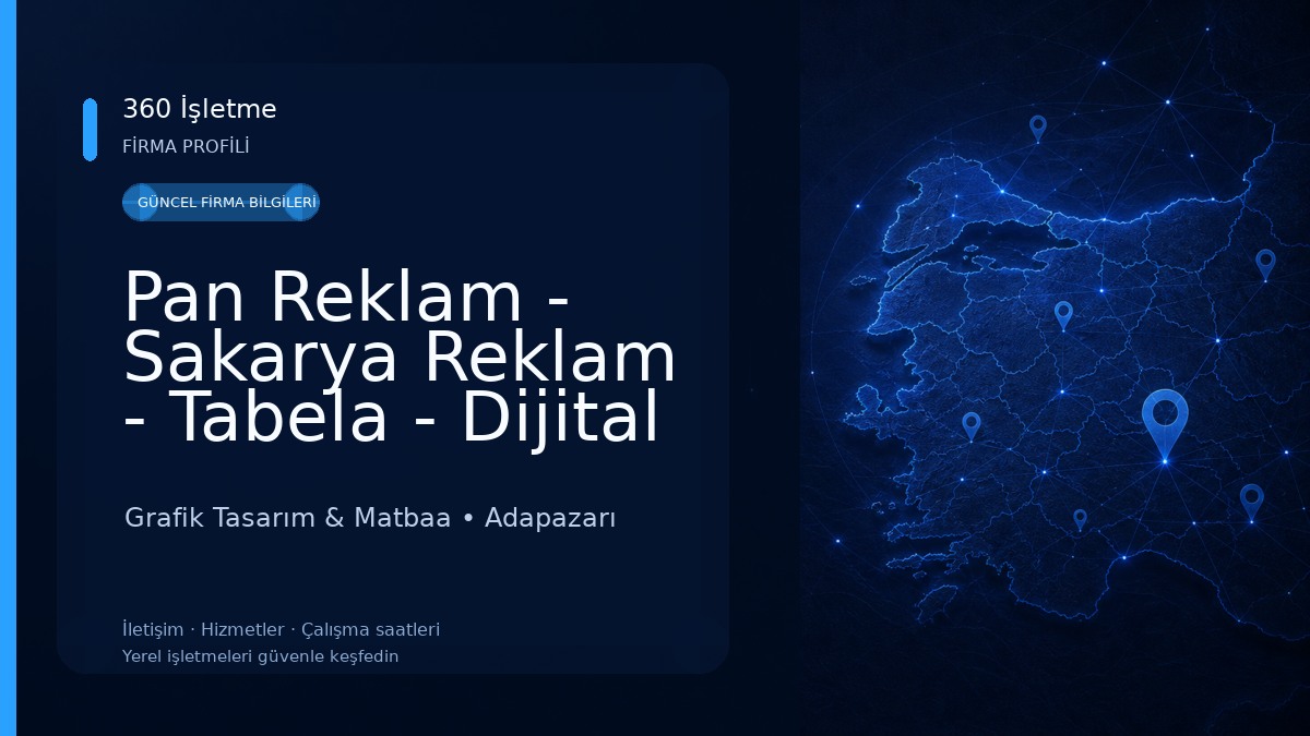 Pan Reklam - Sakarya Reklam - Tabela - Dijital Baskı & Matbaa Çözümleri