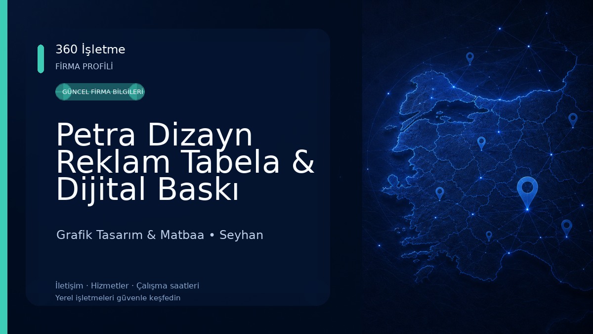 Petra Dizayn Reklam Tabela & Dijital Baskı Adana Grafik Tasarım & Matbaa