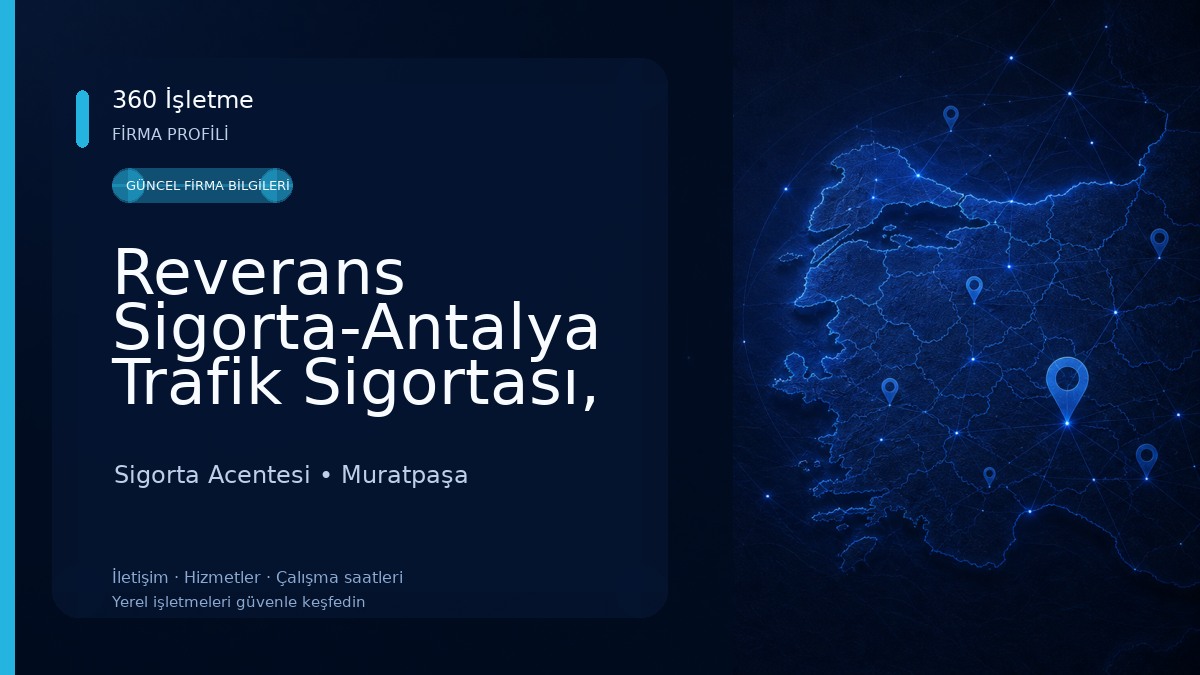 Reverans Sigorta-Antalya Trafik Sigortası, Kasko Sigortası, DASK, Konut ve Sağlık Sigortası Sigorta Acentesi