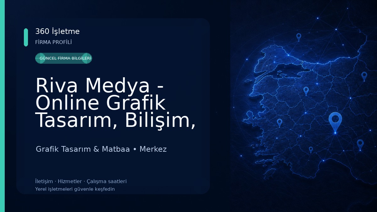 Riva Medya - Online Grafik Tasarım, Bilişim, Promosyon, Organize ve Dijital Baskı Hizmetleri Grafik Tasarım & Matbaa