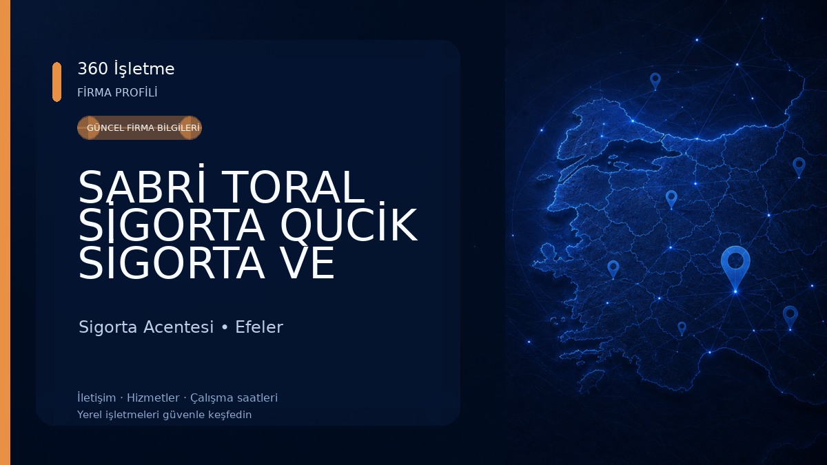 SABRİ TORAL SİGORTA QUCİK SİGORTA VE KORU SİGORA YETKİLİ ACENTESİ Sigorta Acentesi