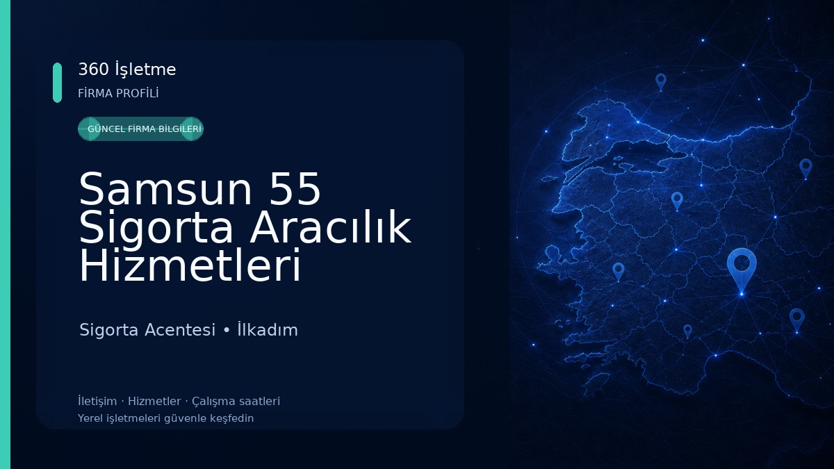 Samsun 55 Sigorta Aracılık Hizmetleri Sigorta Acentesi