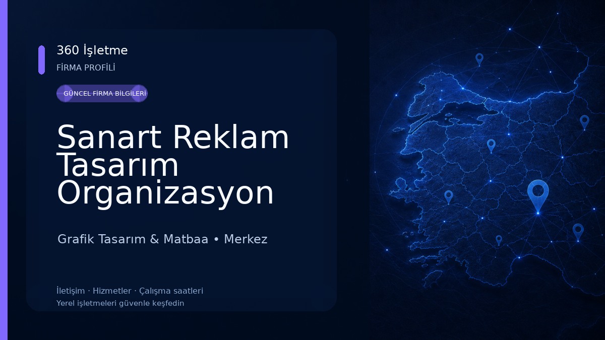 Sanart Reklam Tasarım Organizasyon Ltd. Şti. Grafik Tasarım & Matbaa