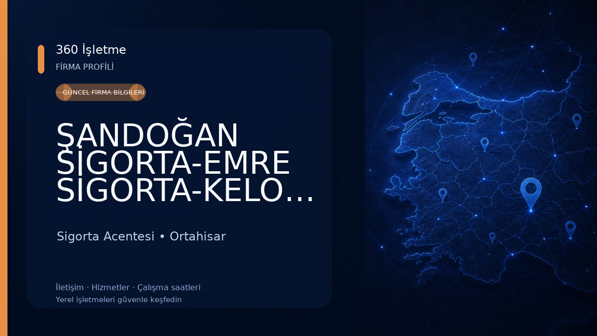 ŞANDOĞAN SİGORTA-EMRE SİGORTA-KELOĞLU SİGORTA