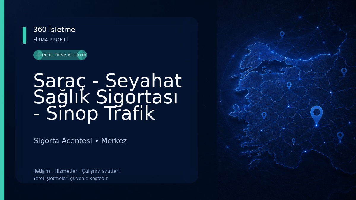 Saraç - Seyahat Sağlık Sigortası - Sinop Trafik (Araç) Sigortası - Deprem Ev Sigortası (DASK)- Kaza Sigortası - Sinop Sigorta Sigorta Acentesi