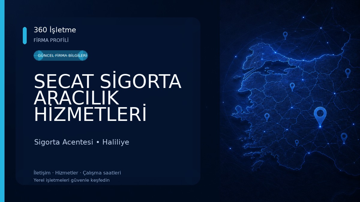 SECAT SİGORTA ARACILIK HİZMETLERİ LİMİTED ŞİRKETİ