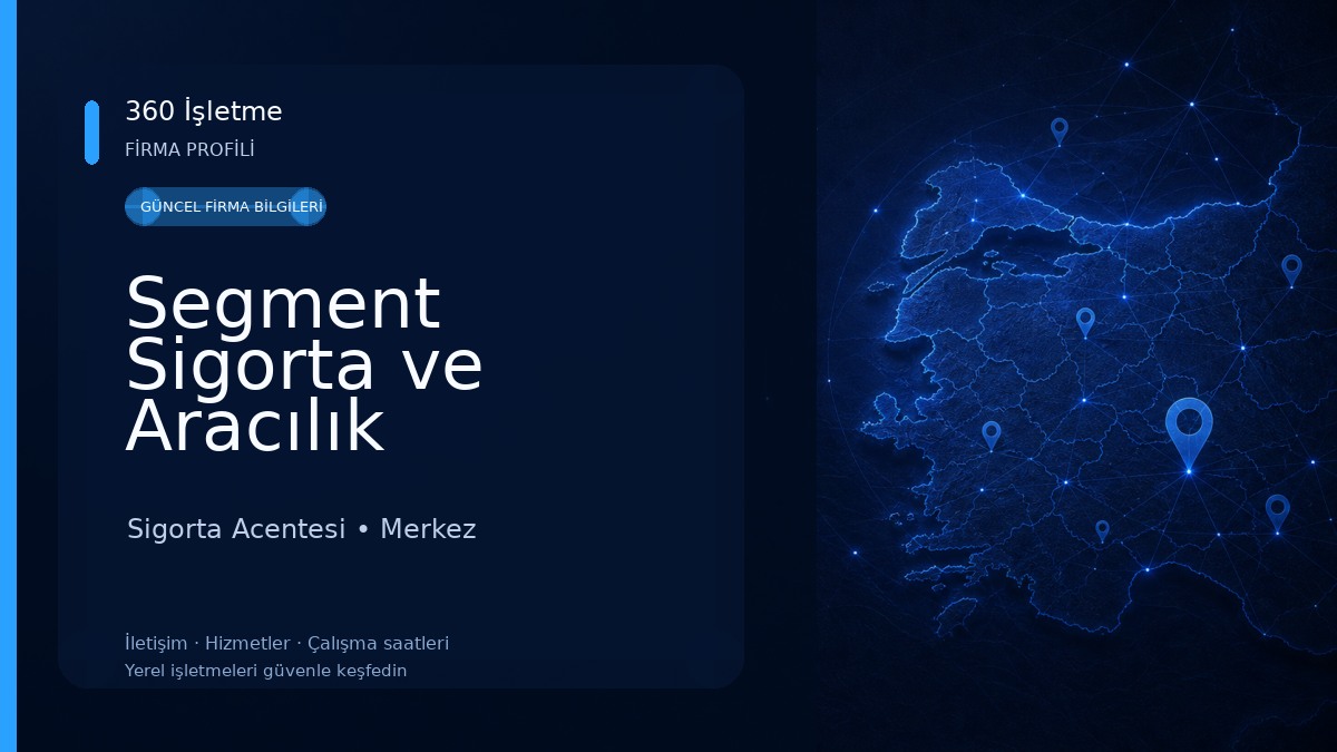 Segment Sigorta ve Aracılık Hizmetleri Sigorta Acentesi