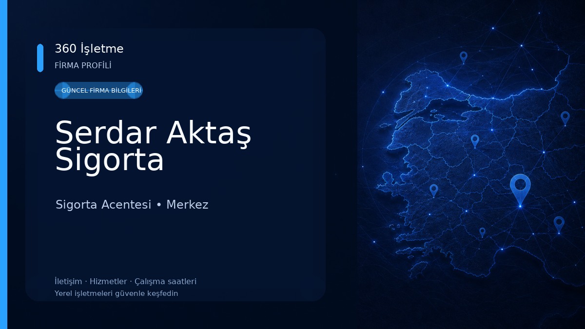 Serdar Aktaş Sigorta Sigorta Acentesi