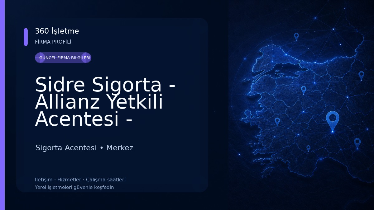 Sidre Sigorta - Allianz Yetkili Acentesi - Isparta Sigorta Acentesi