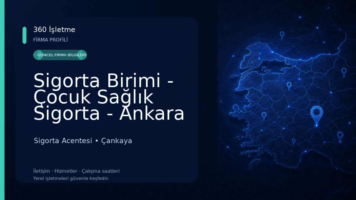 Sigorta Birimi - Çocuk Sağlık Sigorta - Ankara Merkez 