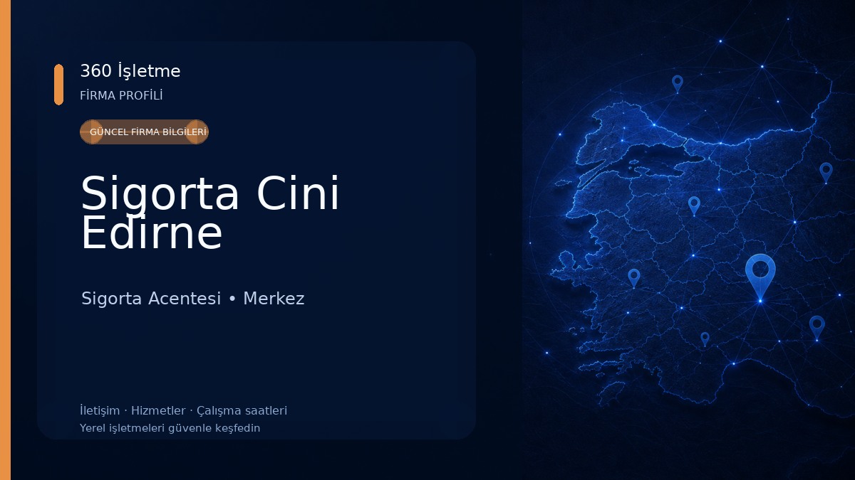 Sigorta Cini Edirne Sigorta Acentesi