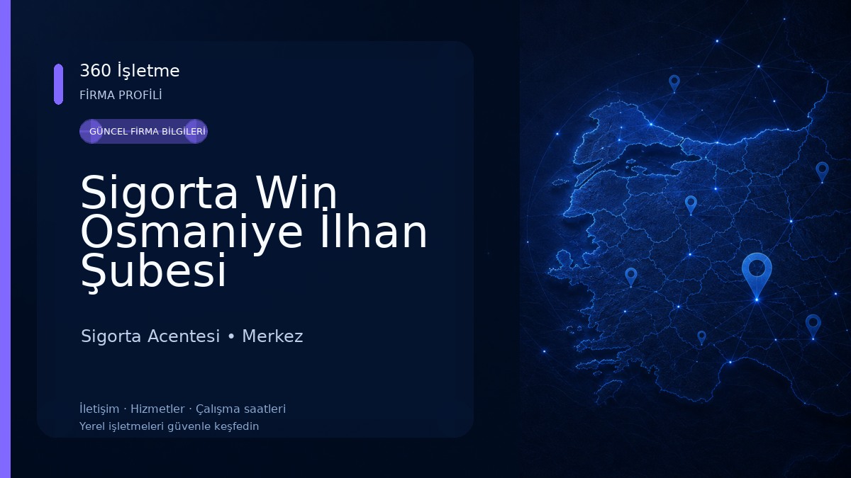 Sigorta Win Osmaniye İlhan Şubesi 