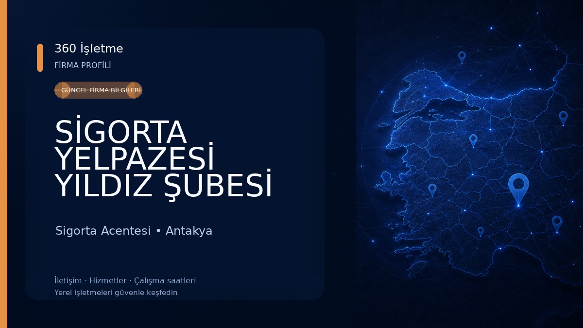 SİGORTA YELPAZESİ YILDIZ ŞUBESİ