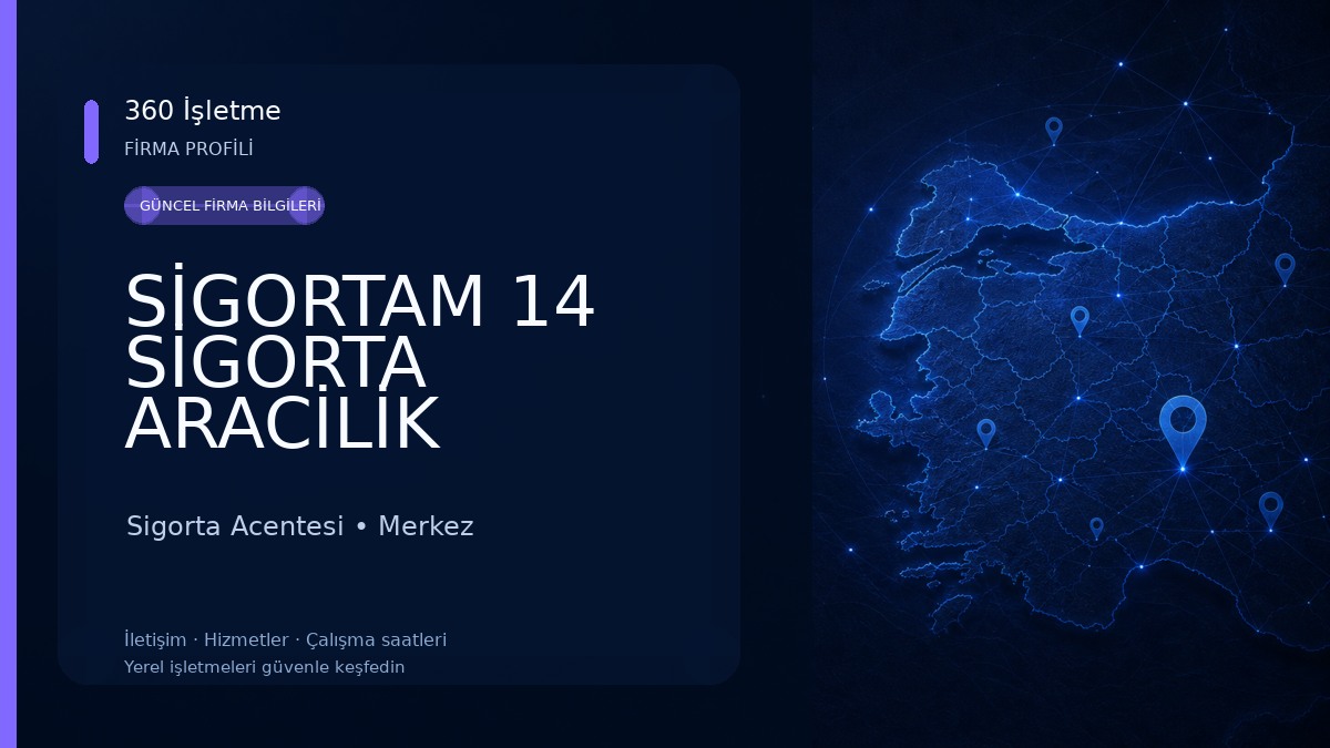 SİGORTAM 14 SİGORTA ARACİLİK HİZ.LTD.ŞTİ. Sigorta Acentesi