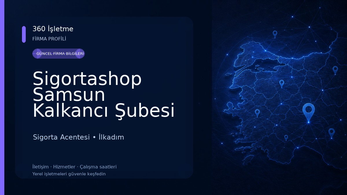 Sigortashop Samsun Kalkancı Şubesi Sigorta Acentesi