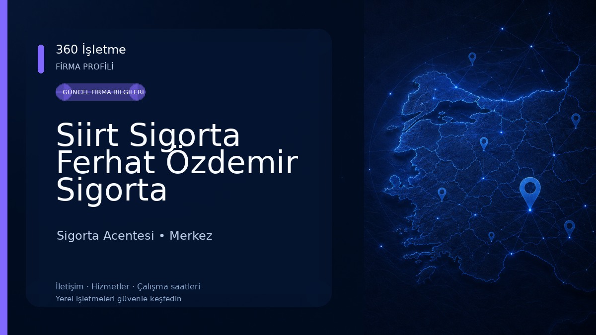 Siirt Sigorta Ferhat Özdemir Sigorta Acenteliği 
