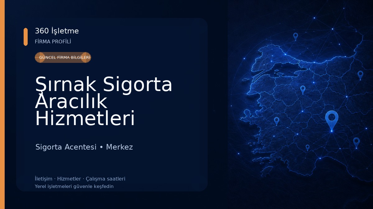 Şırnak Sigorta Aracılık Hizmetleri Sigorta Acentesi
