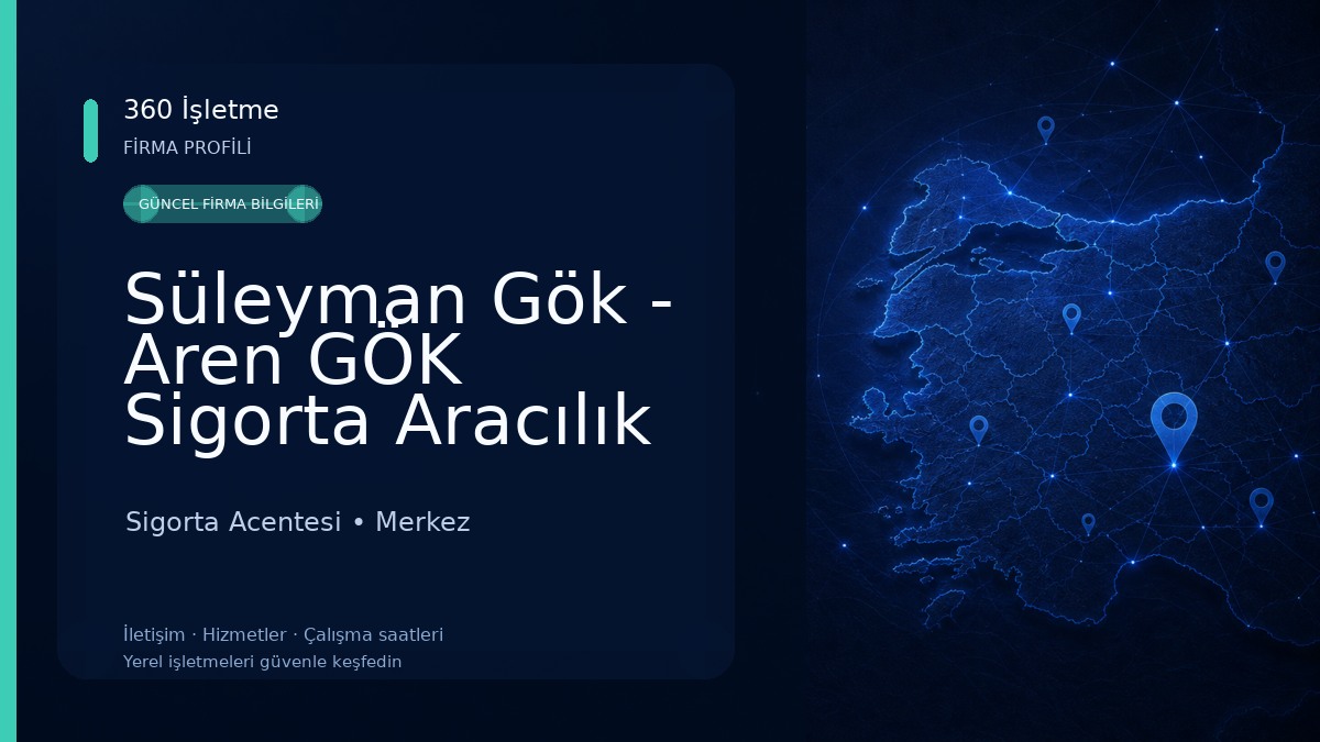 Süleyman Gök - Aren GÖK Sigorta Aracılık Hizmetleri Sigorta Acentesi