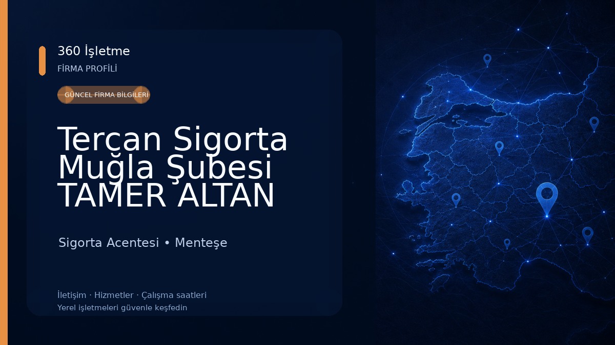 Tercan Sigorta Muğla Şubesi TAMER ALTAN