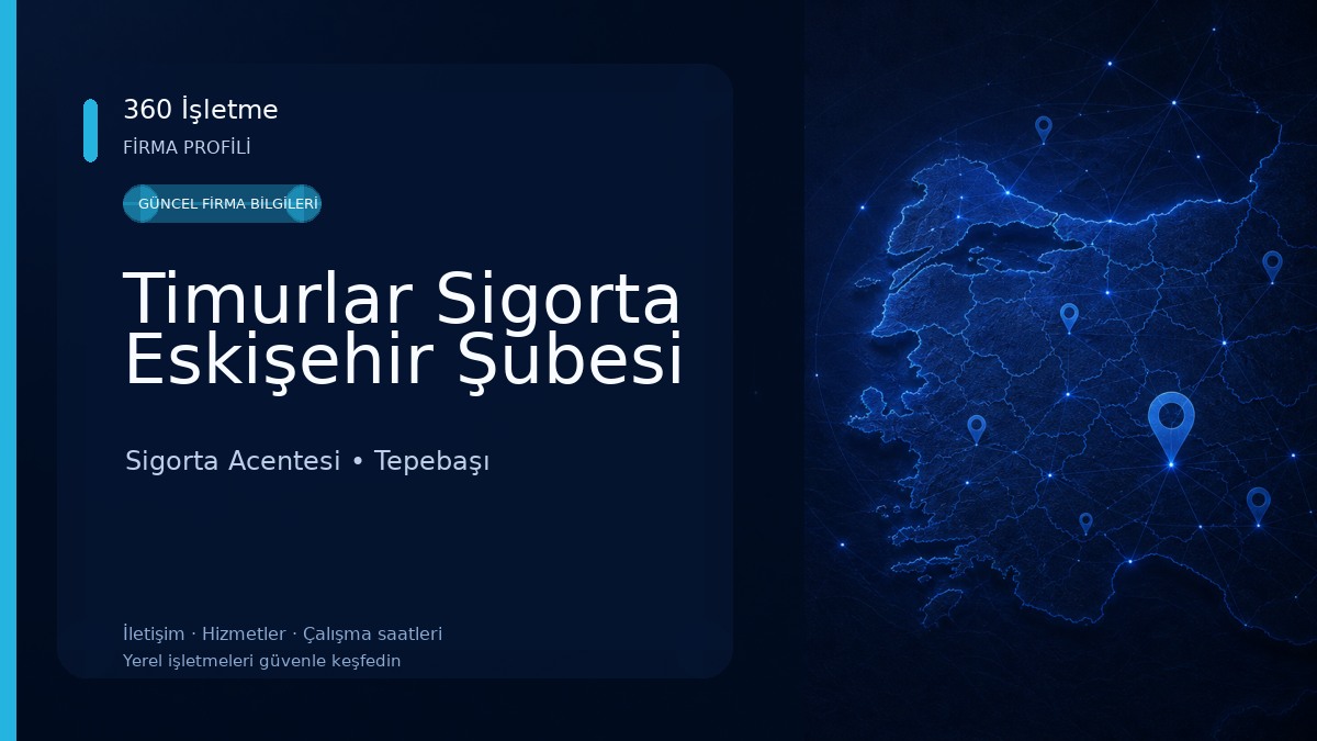 Timurlar Sigorta Eskişehir Şubesi 
