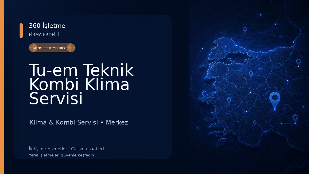 Tu-em Teknik Kombi Klima Servisi Klima & Kombi Servisi