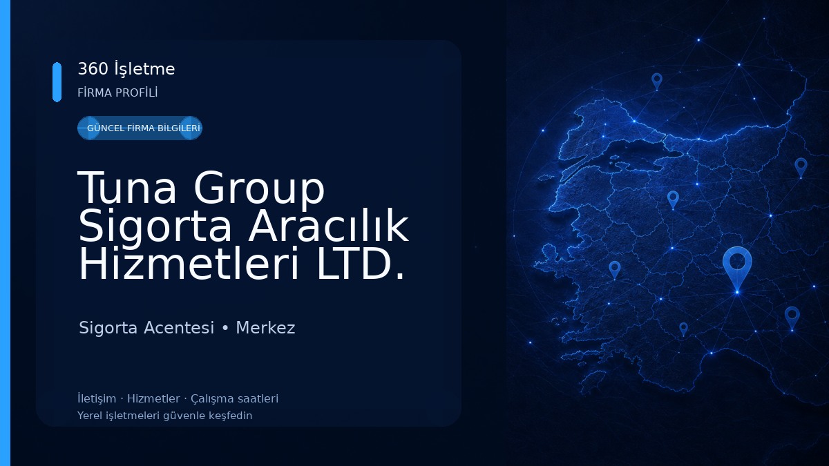 Tuna Group Sigorta Aracılık Hizmetleri LTD. ŞTİ. Sigorta Acentesi