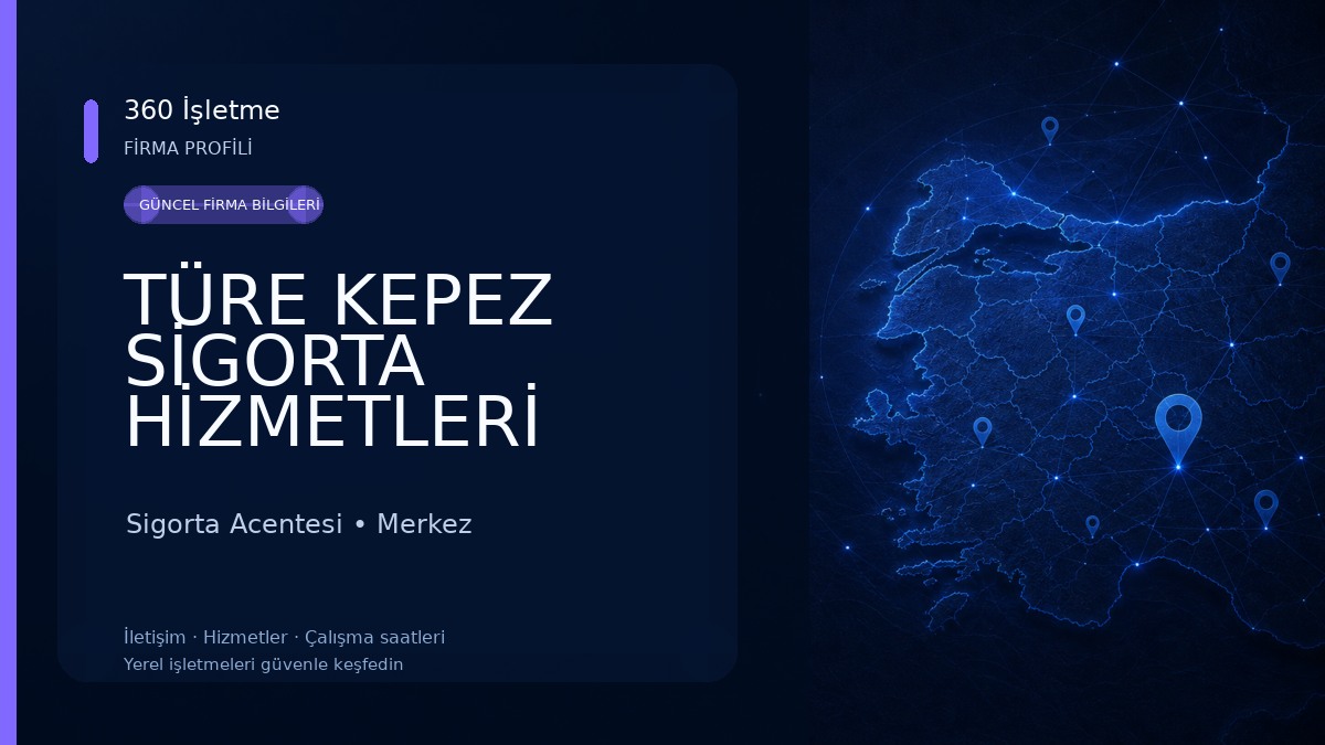 TÜRE KEPEZ SİGORTA HİZMETLERİ 