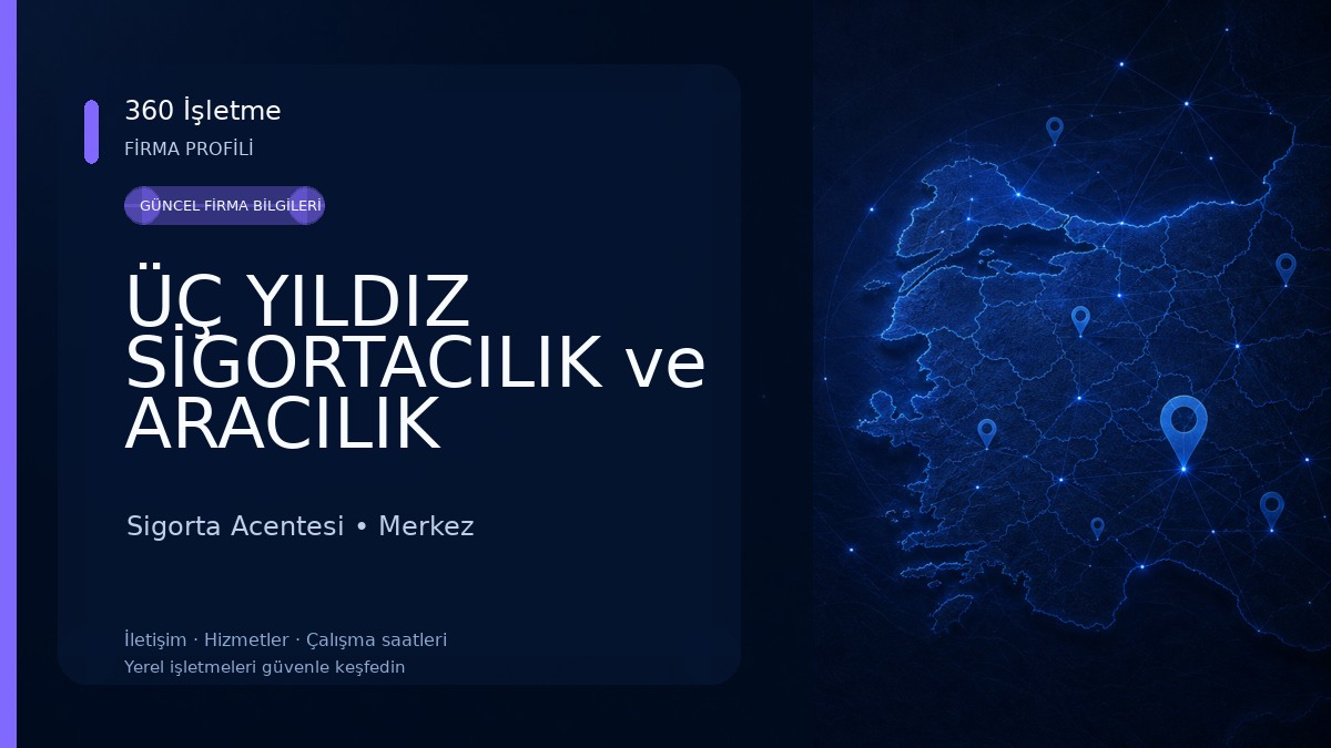 ÜÇ YILDIZ SİGORTACILIK ve ARACILIK HİZMETLERİ Sigorta Acentesi